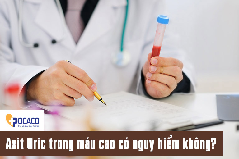 Axit Uric Trong Mau Co Nguy Hiểm Khong