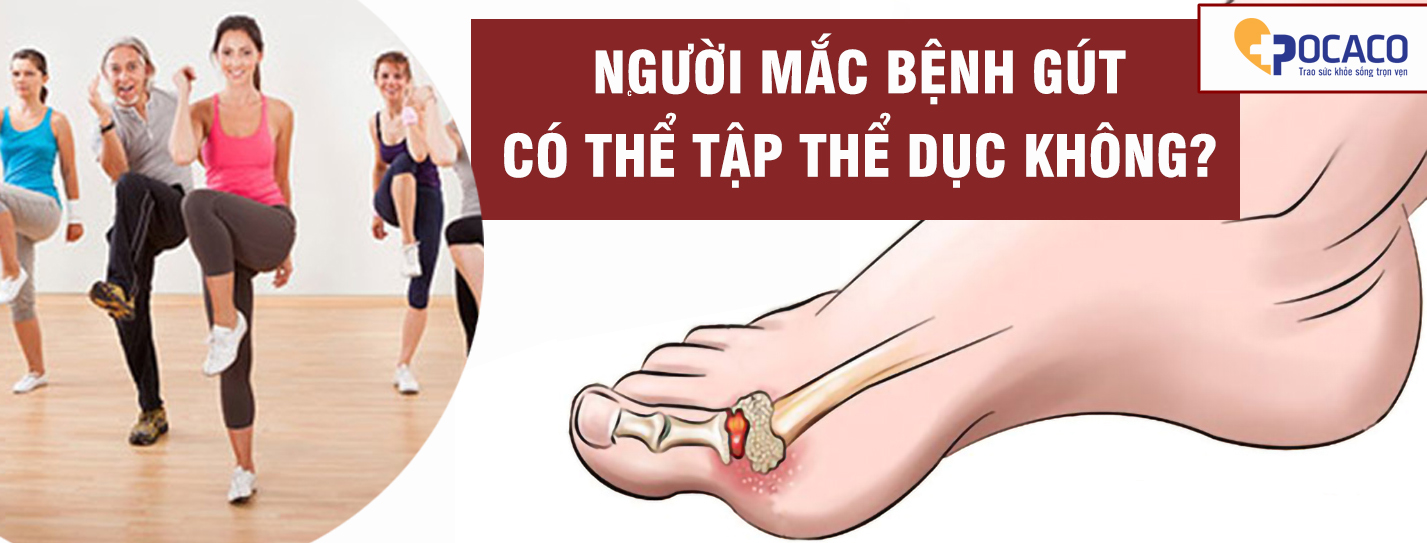 nguoi-mac-benh-gut-co-duoc-tap-the-duc-khong-1
