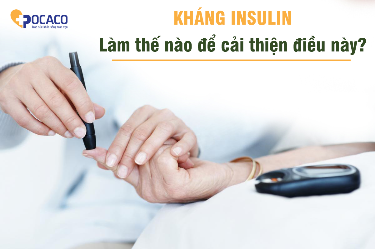 lam-the-nao-de-cai-thien-do-nhay-cua-insulin-1