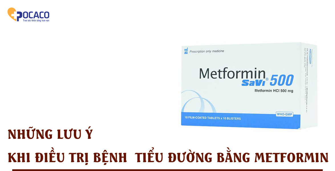 10-diem-benh-nhan-tieu-can-luu-y-khi-dieu-tri-bang-metformin-2