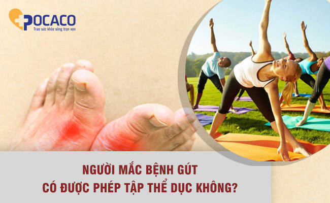 nguoi-mac-benh-gut-co-duoc-tap-the-duc-khong-2