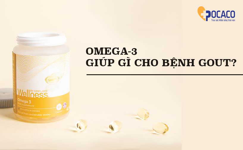 vitamin-ca-va-omega-3-co-tac-dung-gi-doi-voi-benh-nhan-gut-4