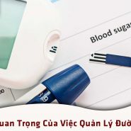 Tầm quan trọng của quản lý đường huyết trong bệnh tiểu đường 