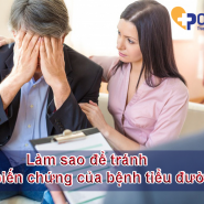 Làm thế nào để tránh biến chứng của bệnh tiểu đường? Bốn nguyên tắc phòng ngừa biến chứng