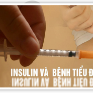 Bệnh tiểu đường và Insulin: Sự ảnh hưởng và cách bắt đầu